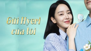 Gửi Hyeri của Tôi Vietsub